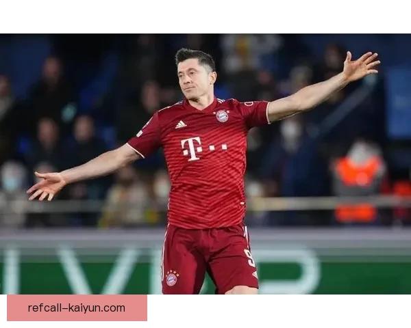 莱万多夫斯基续约谈判持续进行，状态备受关注