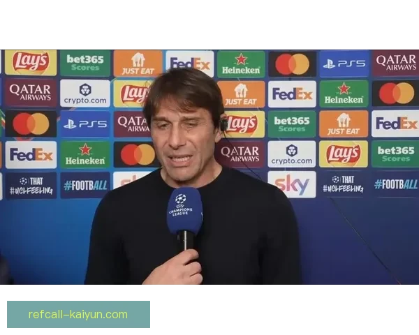 孔蒂球队管理持续提升，近期表现值得关注