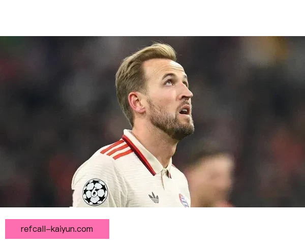 哈里·凯恩伤停缺阵记录持续增长，对球队战斗力影响明显